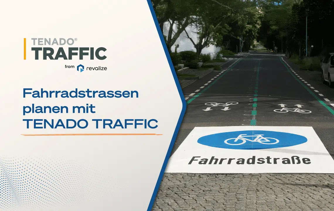 Eine Stadtstraße mit Radwegmarkierungen und einem großen Fahrradstraßen-Schild, daneben eine TENADO TRAFFIC-Werbung auf Deutsch über die Planung von Fahrradstraßen.