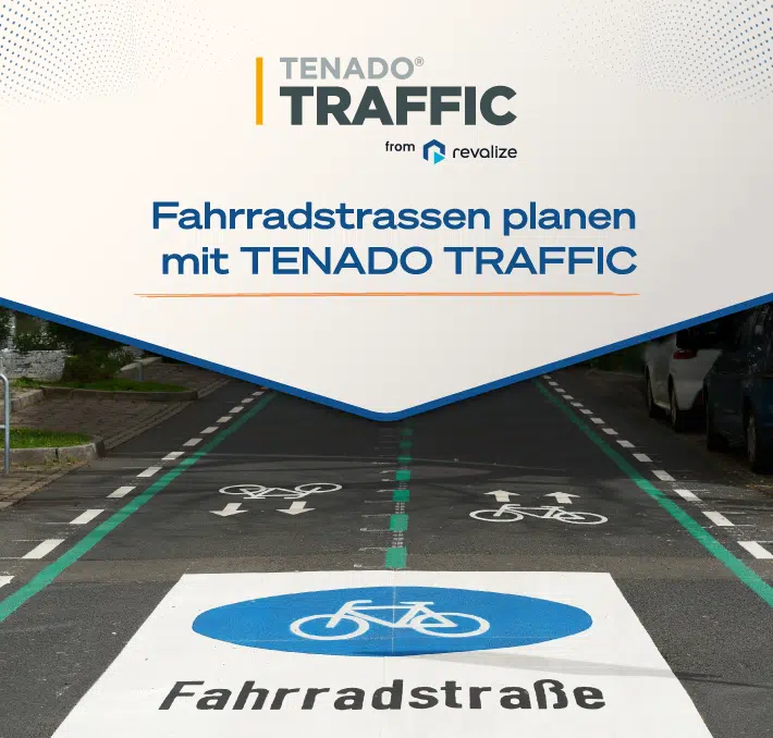 Eine Straße in der Stadt mit Radwegmarkierungen und dem Wort Fahrradstraße auf der Straße; oben ist ein Werbetext für TENADO TRAFFIC zu sehen.