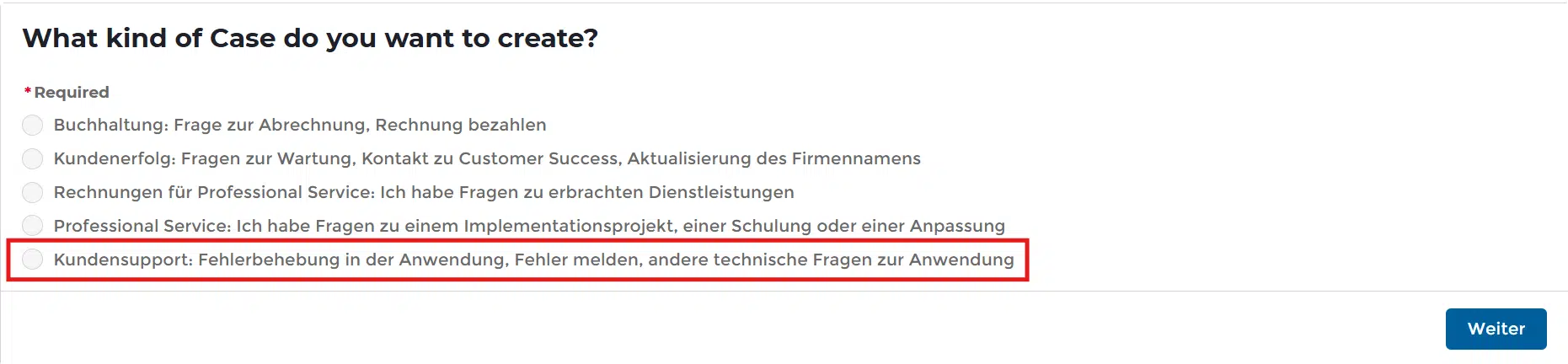 In einem Webformular wird der Benutzer gefragt, welche Art von Fall er erstellen möchte, wobei mehrere Optionen zur Verfügung stehen. Mit Hilfe des Leitfadens für die Erstellung von Fällen im Revalize-Supportportal wird Kundensupport: Fehlerbehebung in der Anwendung... wird ausgewählt.