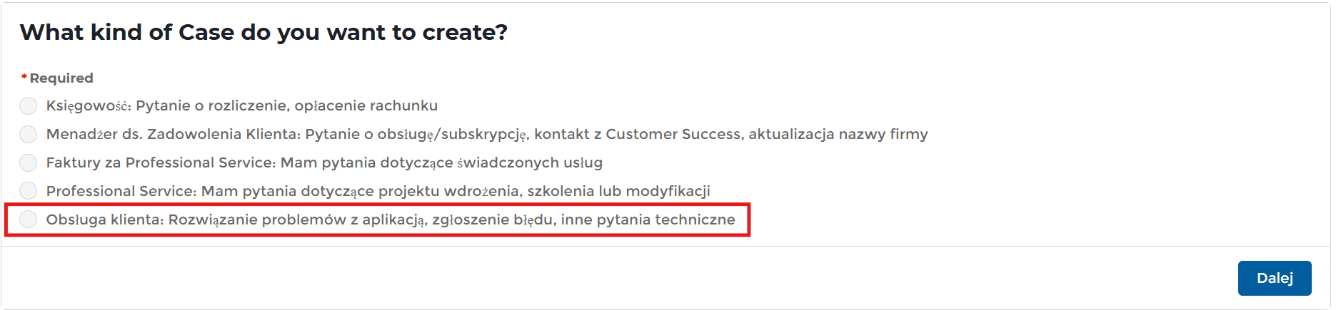 Formularz z pytaniem Jaki rodzaj sprawy chce Pan/Pani utworzyć? z wieloma opcjami radiowymi; podświetlona opcja to Obsługa Klienta: Rozwiązanie problemów z aplikacją, zgłoszenie błędu - część przewodnika tworzenia sprawy w portalu pomocy technicznej Revalize.