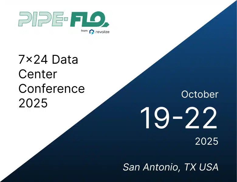 Promotional graphic for the 7x24 Data Center Conference 2025, proudly sponsored by PIPE-FLO, held October 19-22, 2025 in San Antonio, Texas, USA.