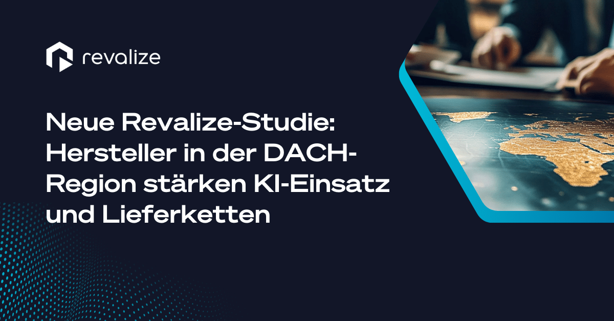 Eine Werbegrafik für eine Revalize-Studie über Hersteller in der DACH-Region, die den Einsatz von KI und ihre Lieferketten verbessern, mit Text und einem Teilbild von Menschen, die eine Weltkarte betrachten.