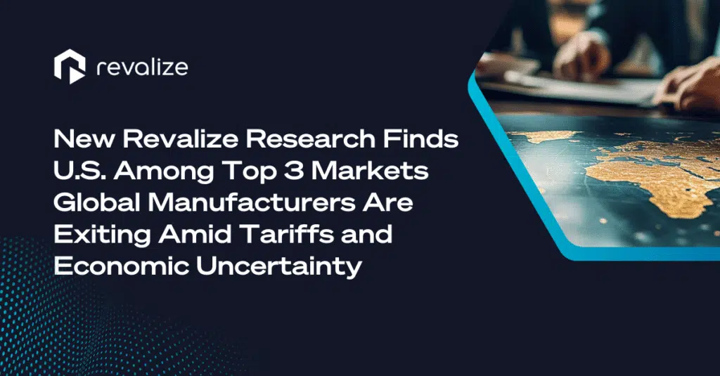 A presentation slide showing Revalize research finding the U.S. is among the top 3 markets global manufacturers are leaving due to tariffs and economic uncertainty.