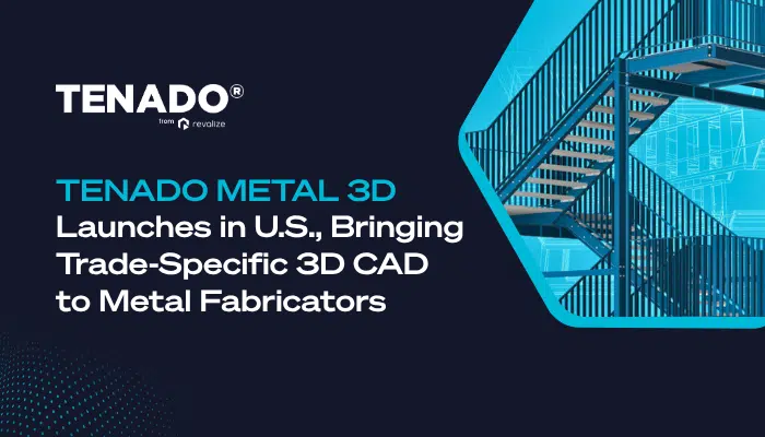 TENADO Metal 3D launches in the U.S., offering trade-specific 3D CAD tools for metal fabricators; image includes software interface with a stairway model.